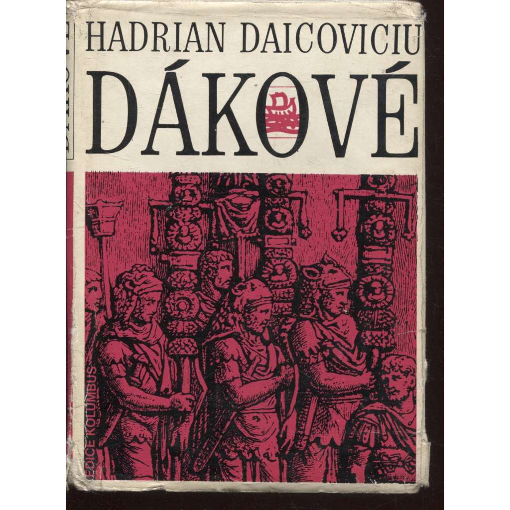 Dákové [historie, antika, Rumunsko] (edice: Kolumbus, sv. 62)