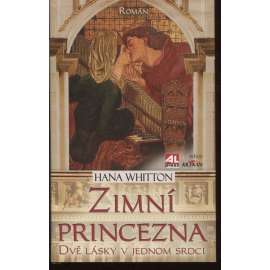 Zimní princezna: Dvě lásky v jednom srdci [román, Sophia, dcera Fridricha Falckého a Alžběty Stuartovny]