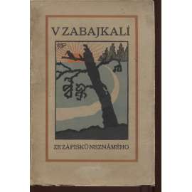 V Zabajkalí (Ze zápisků neznámého) - 1912 (Jakub Deml)