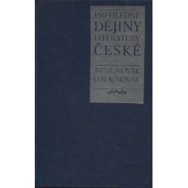 Přehledné dějiny literatury české. Od nejstarších dob až po naše dny