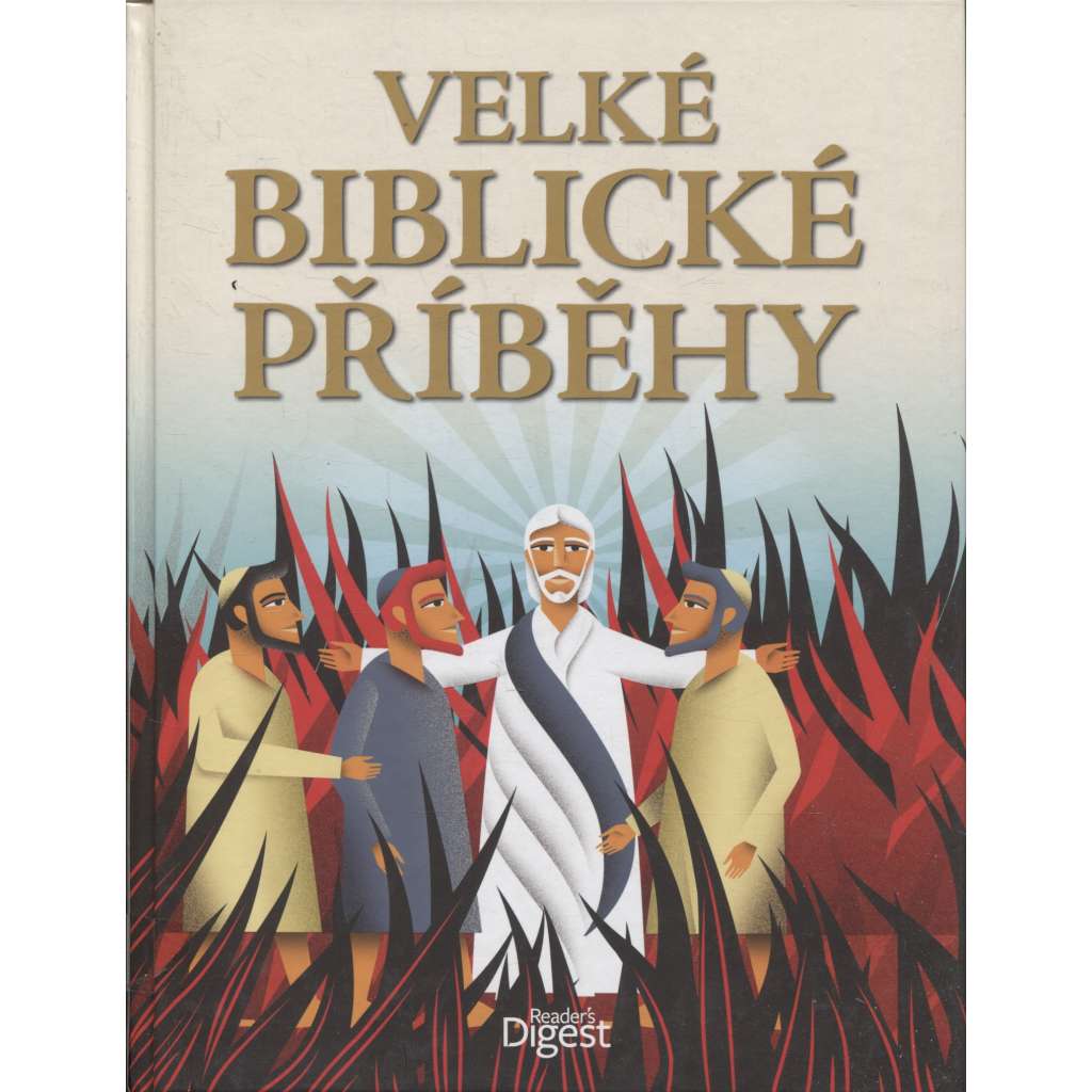 Velké biblické příběhy [příběhy z bible, Starý zákon, Nový zákon, náboženství, křesťanství]