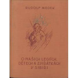 O našich legiích, dětech a zvířátkách v Sibiři (Rusko, legie)