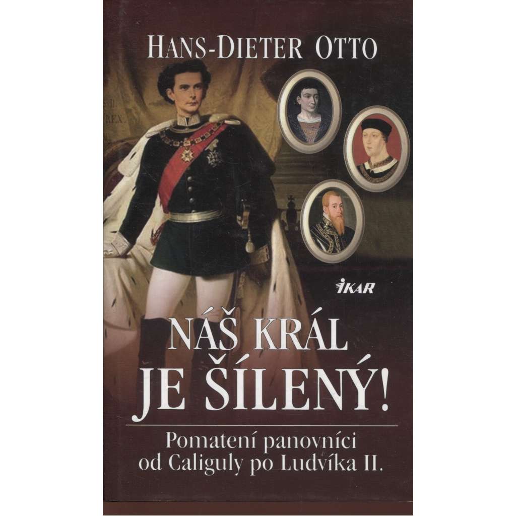 Náš král je šílený! [Pomatení panovníci - od Caliguly po Ludvíka, Ludvík II. Bavorský]