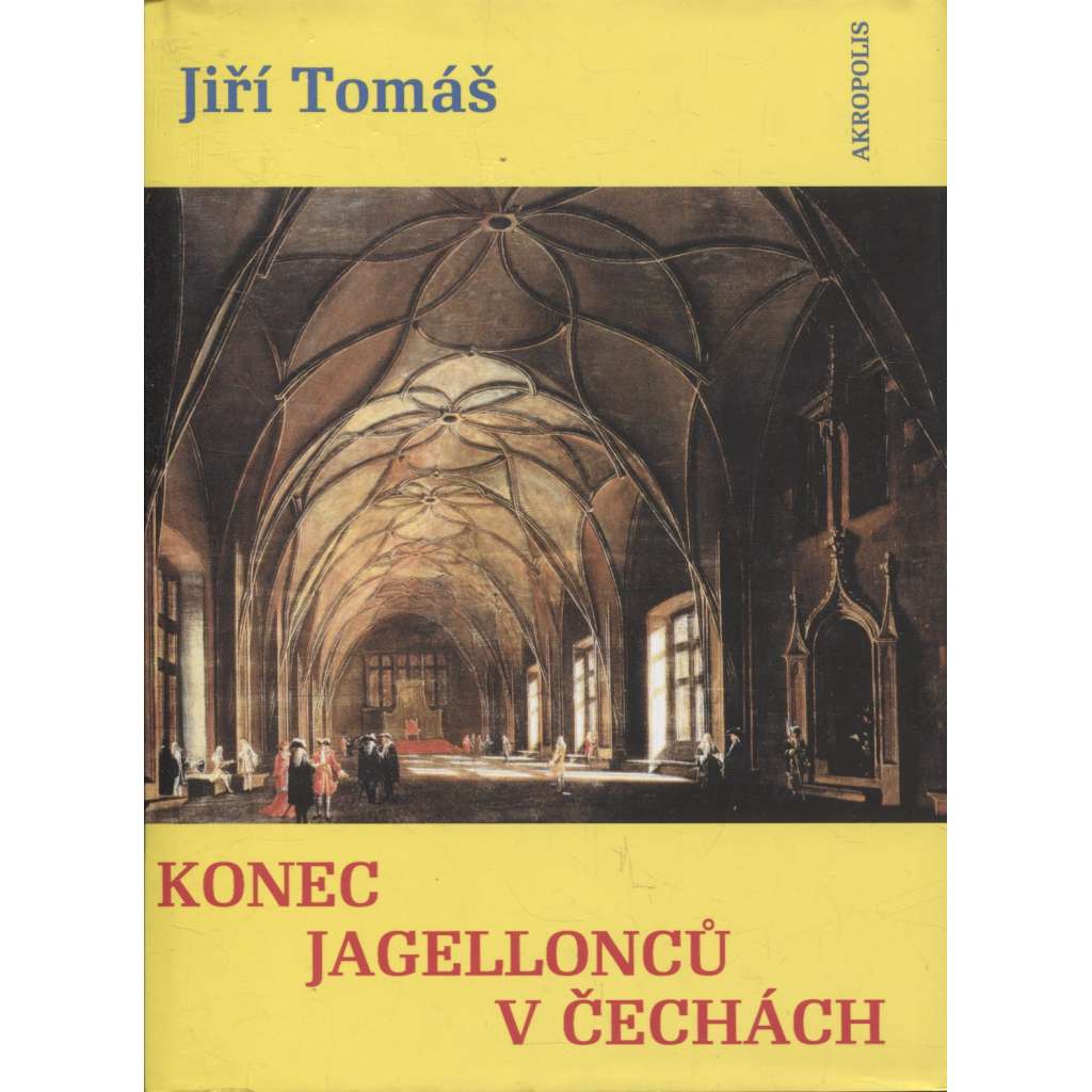 Konec Jagellonců v Čechách (Jagellonci)