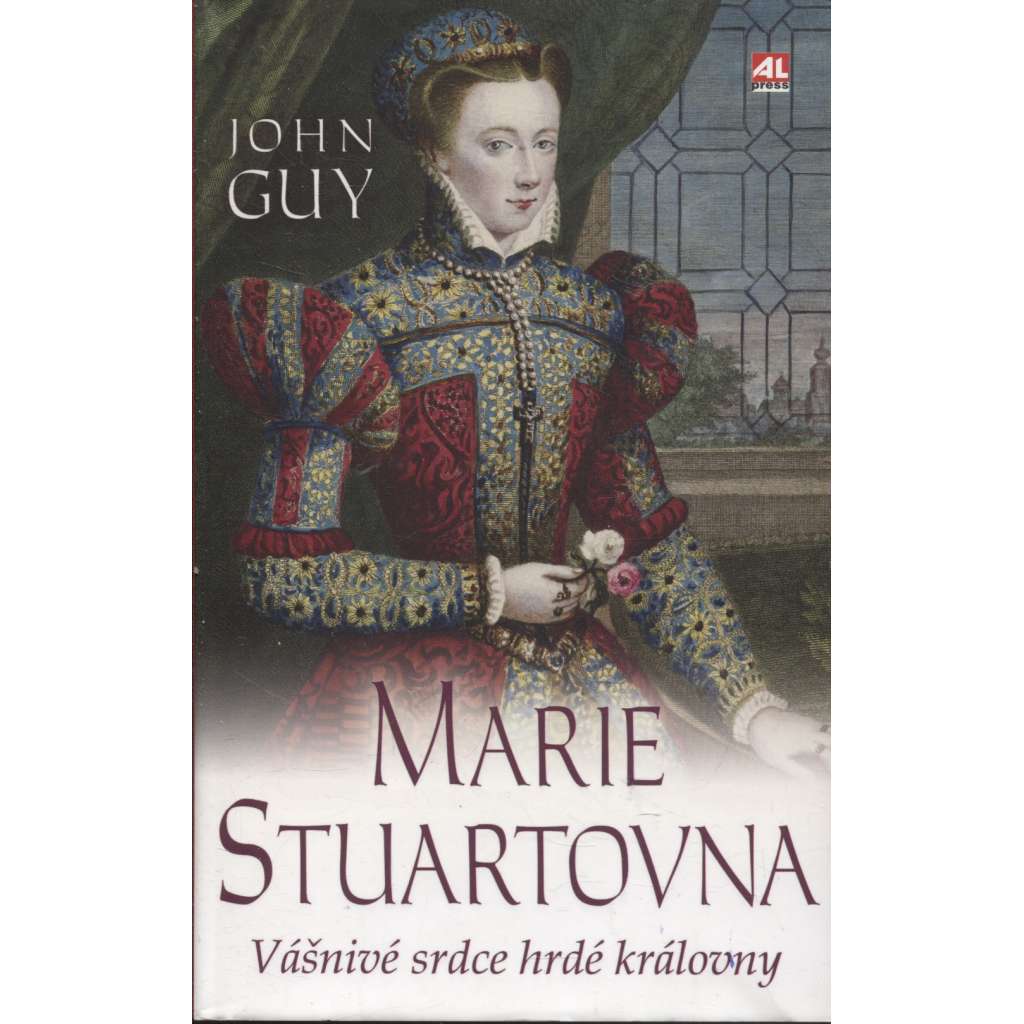 Marie Stuartovna: Vášnivé srdce hrdé královny