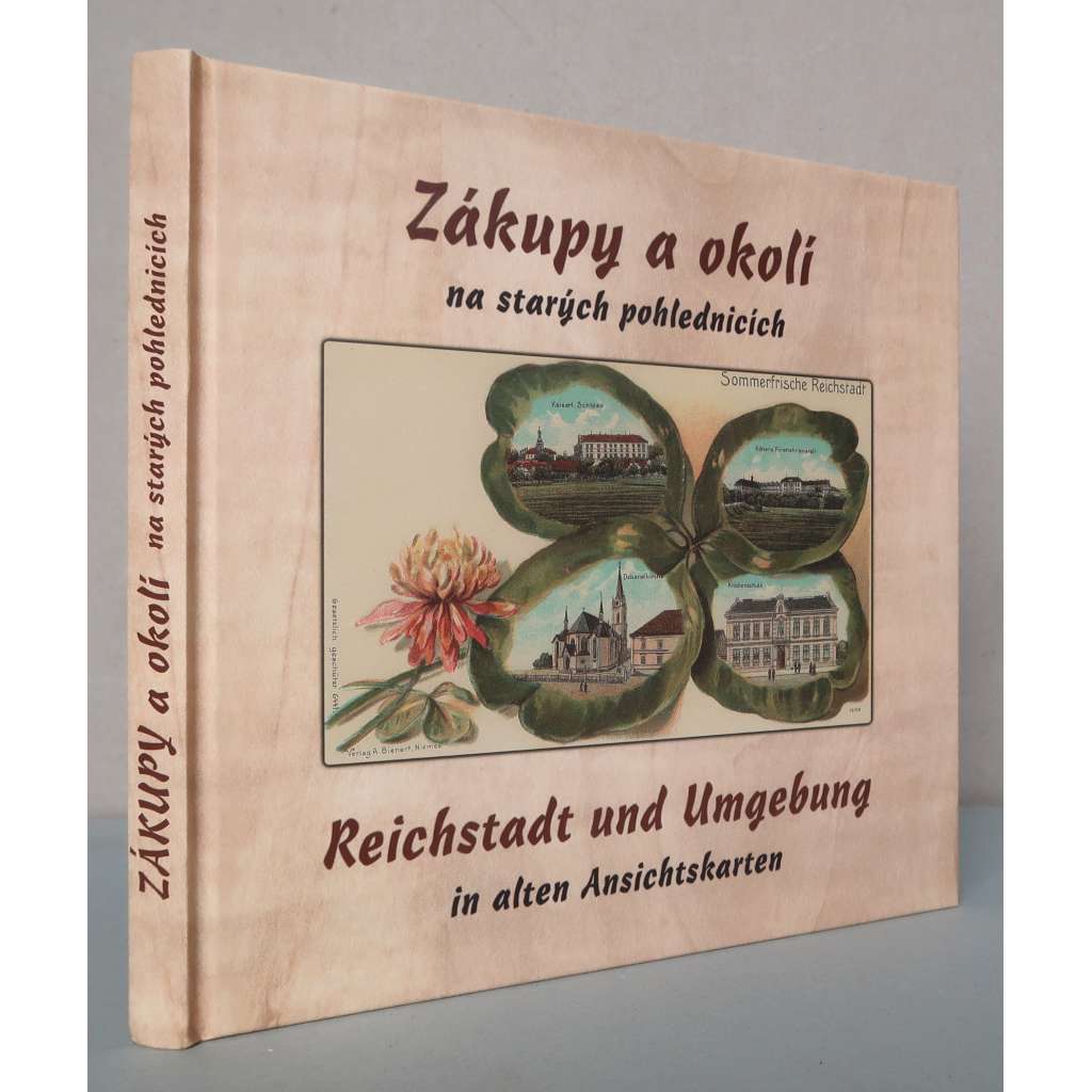 Zákupy a okolí na starých pohlednicích / Reichstadt und Umgebung in alten Ansichtskarten [Zákupy, okres Česká Lípa, severní Čechy, Sudety, staré historické pohlednice, pohledy]