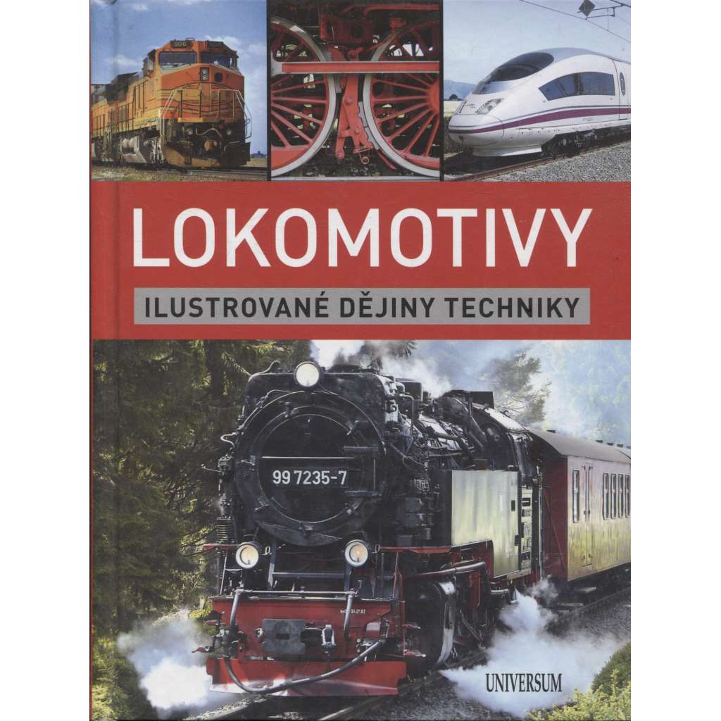 Lokomotivy - Ilustrované dějiny techniky (vlak, lokomotiva)