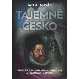 Tajemné Česko. Průvodce po největších záhadách a magických místech