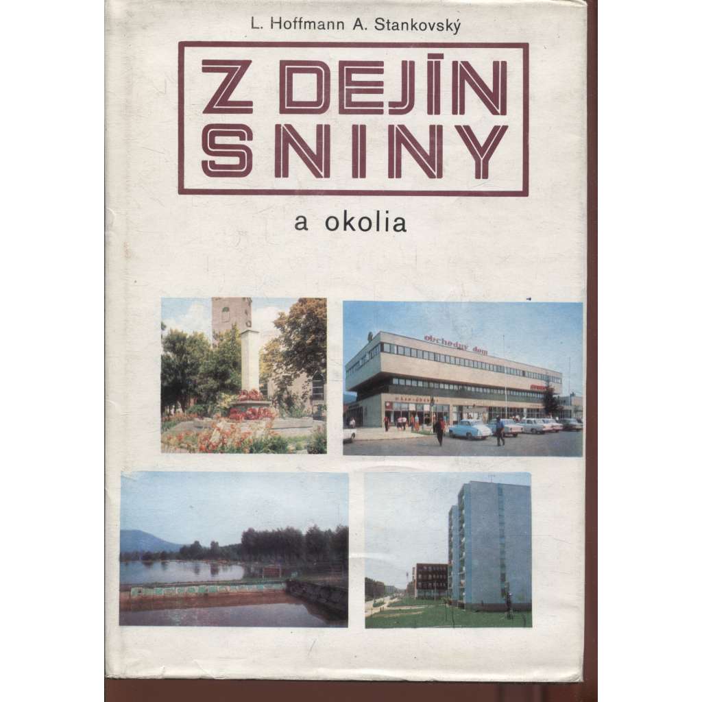 Z dejín Sniny a okolia (Snina, Slovensko, text slovensky)