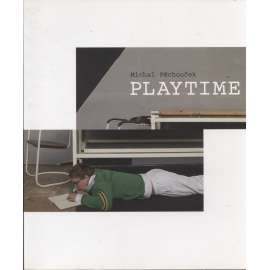 Playtime (Michal Pěchouček) - katalog výstavy