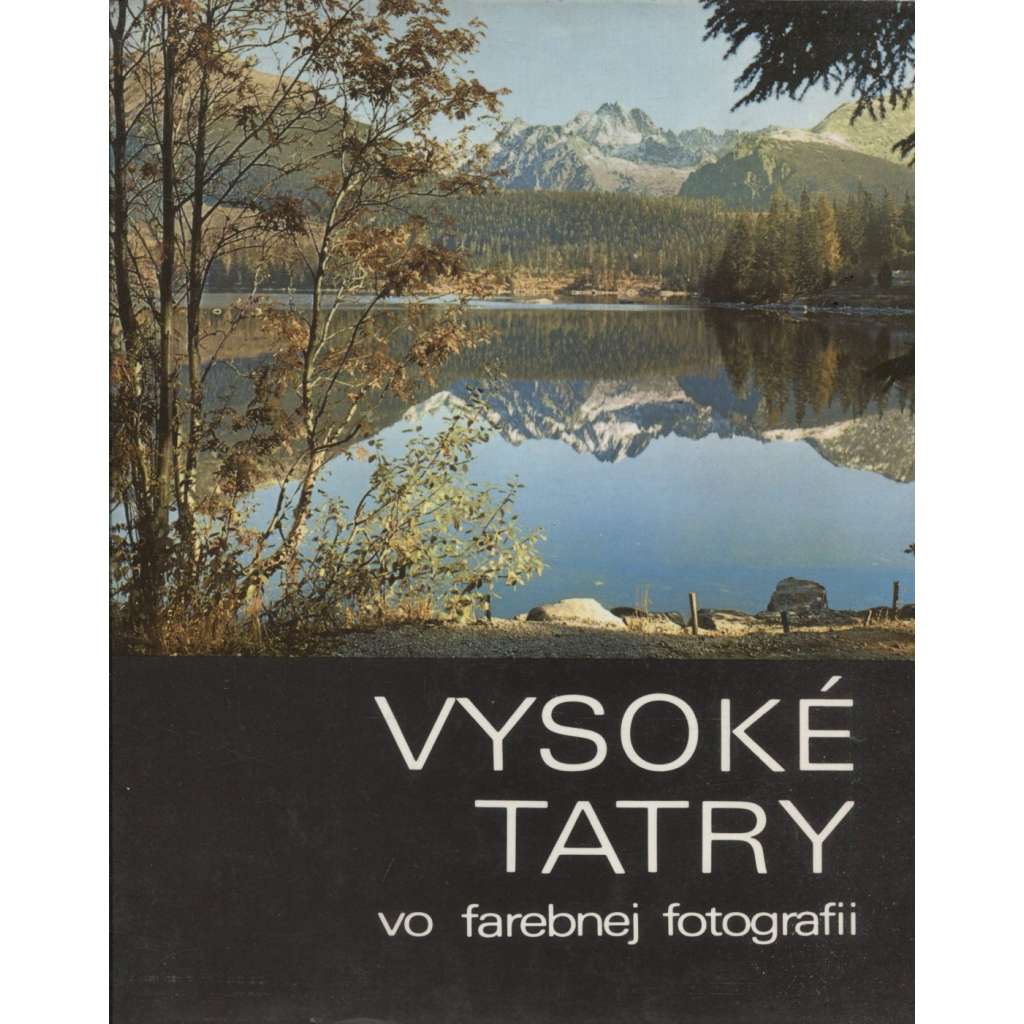 Vysoké Tatry vo farebnej fotogarii (Slovensko, text slovensky)