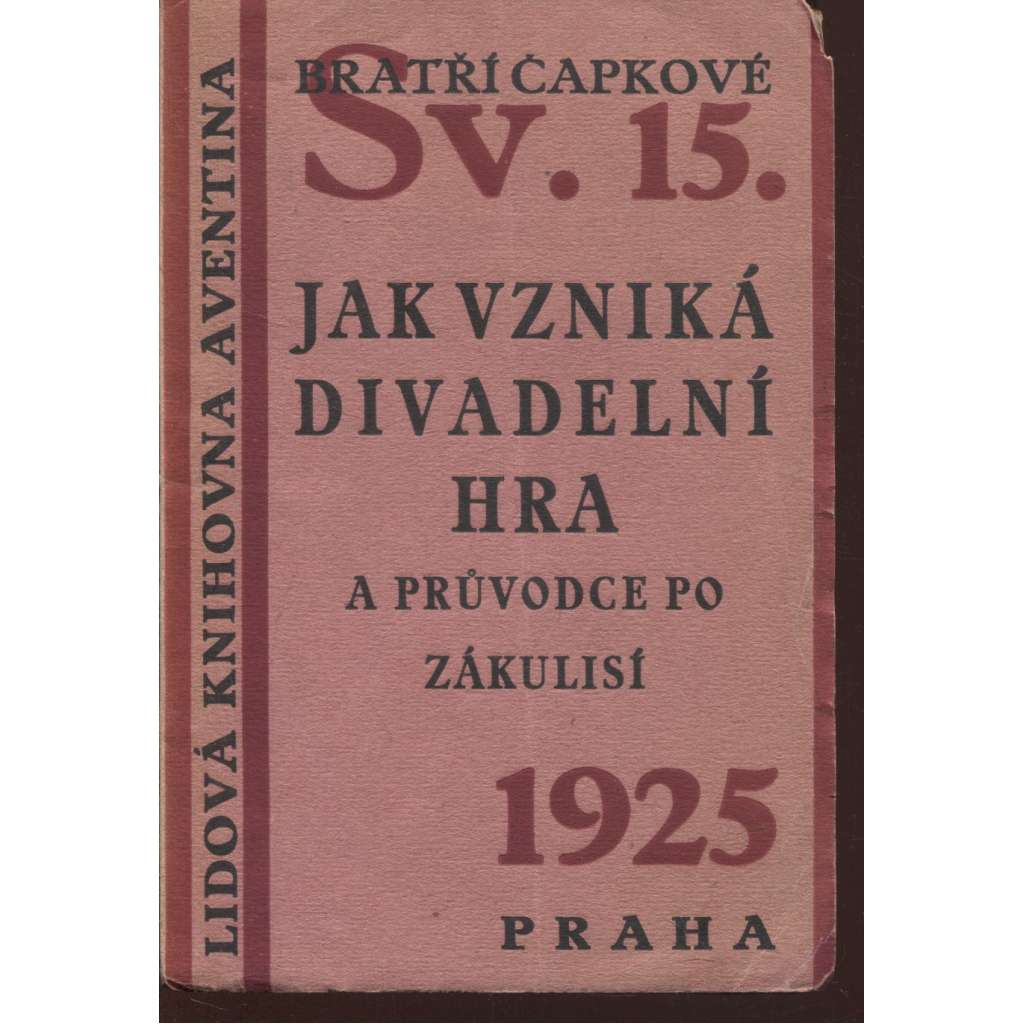 Jak vzniká divadelní hra a průvodce po zákulisí (ed. Lidová knihovna Aventina)