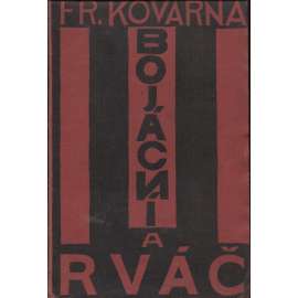 Bojácní a rváč (podpis František Kovárna)