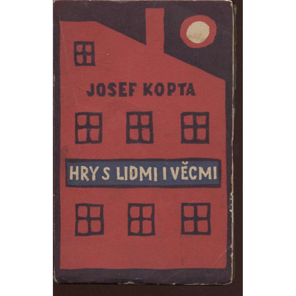 Hry s lidmi i věcmi (obálka Josef Čapek)