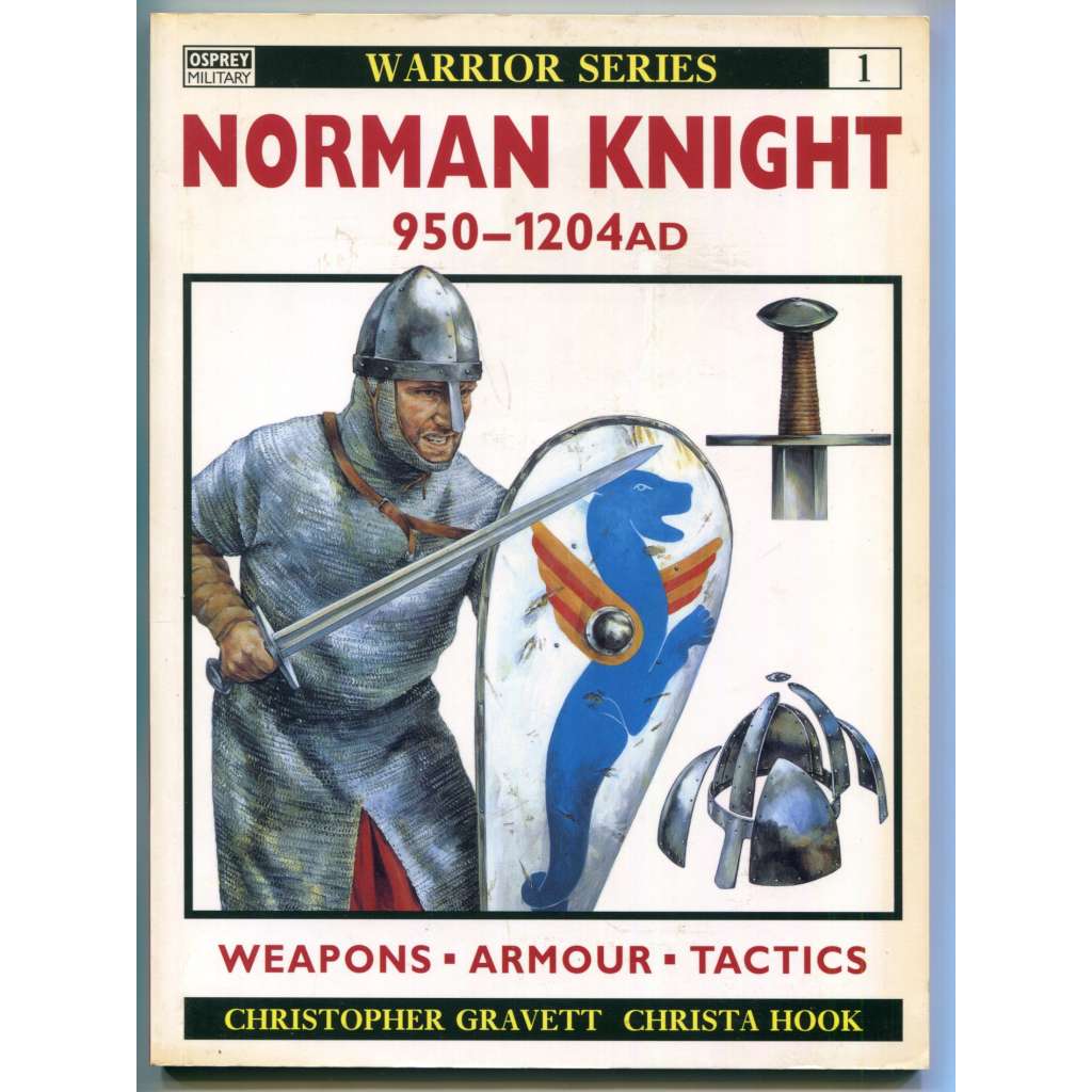 Norman Knight 950-1204 AD [= Osprey Military; Warrior Series; 1] [rytíři, rytířstvo, Normané, středověké válečnictví, výzbroj, dějiny vojenství]