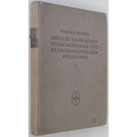 Ideen zu einer reinen Phänomenologie und phänomenologischen Philosophie I [Ideje k čisté fenomenologii a fenomenologické filosofii; filozofie; fenomenologie]