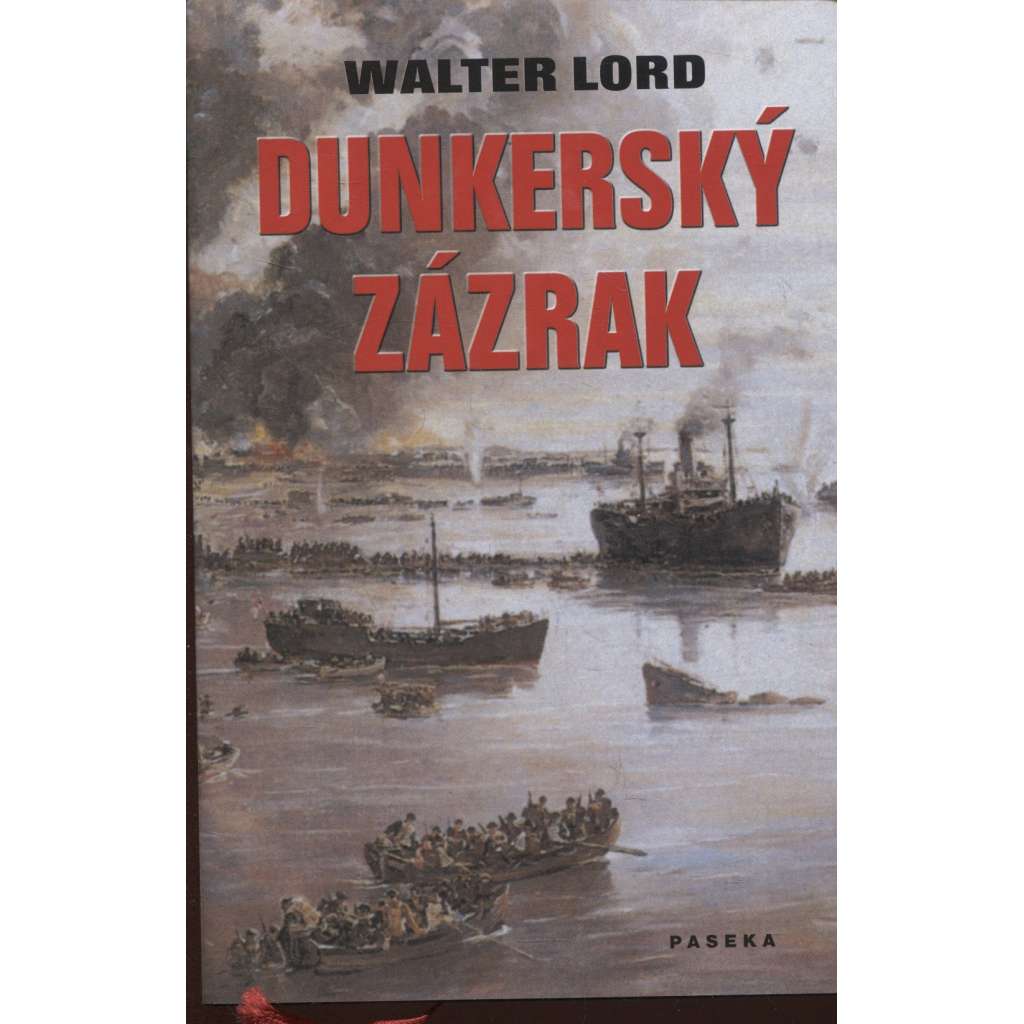 Dunkerský zázrak [druhá světová válka, Dunkerque 1940, bitva o Francii]