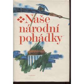 Naše národní pohádky [Karel Jaromír Erben, Božena Němcová a další]