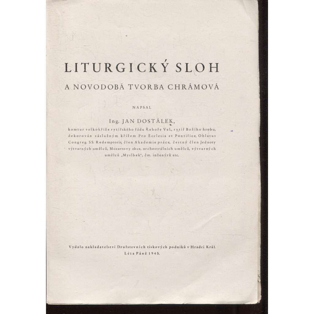 Liturgický sloh a novodobá tvorba chrámová (kostely, katedrály, akustika...) - pošk. (podpis Jan Dostálek)