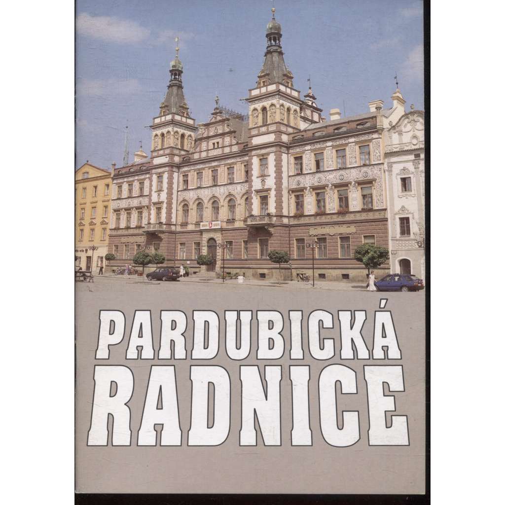 Pardubická radnice (Pardubice, text anglicky)