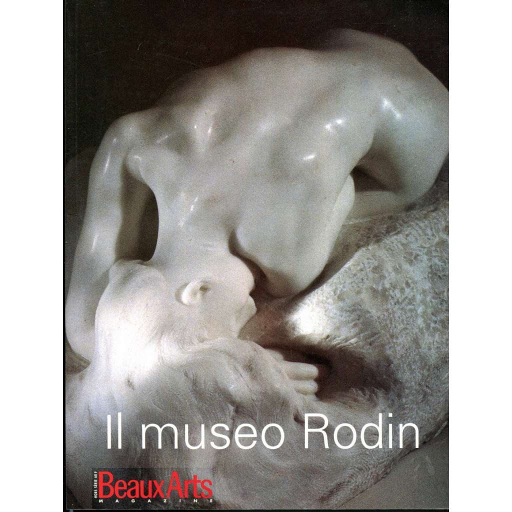 Il museo Rodin [výtvarné umění, Rodinovo muzeum]