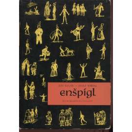 Enšpígl [ilustrace Kamil Lhoták; převyprávěli Jiří Kolář a Josef Hiršal]
