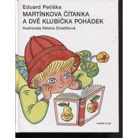 Martínkova čítanka a dvě klubíčka pohádek (ilustrace Helena Zmatlíková)