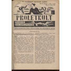 Proletkult, rok II., sv. I. (1923/1924; celkově III. půlročník) Nekompletní - [Týdeník KSČ pro proletářskou kulturu; proletářské umění; revue, časopis, komunismus, komunisté, proletáři mj. i Devětsil]