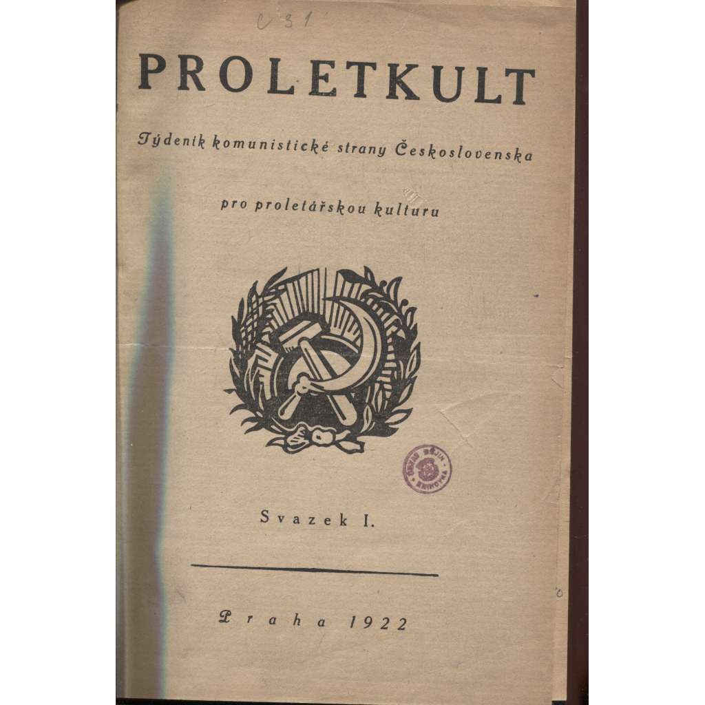 Proletkult, rok I., sv. I. (1922/1923; celkově I. půlročník) [Týdeník KSČ pro proletářskou kulturu; proletářské umění; revue, časopis, komunismus, komunisté, proletáři mj. i Devětsil]