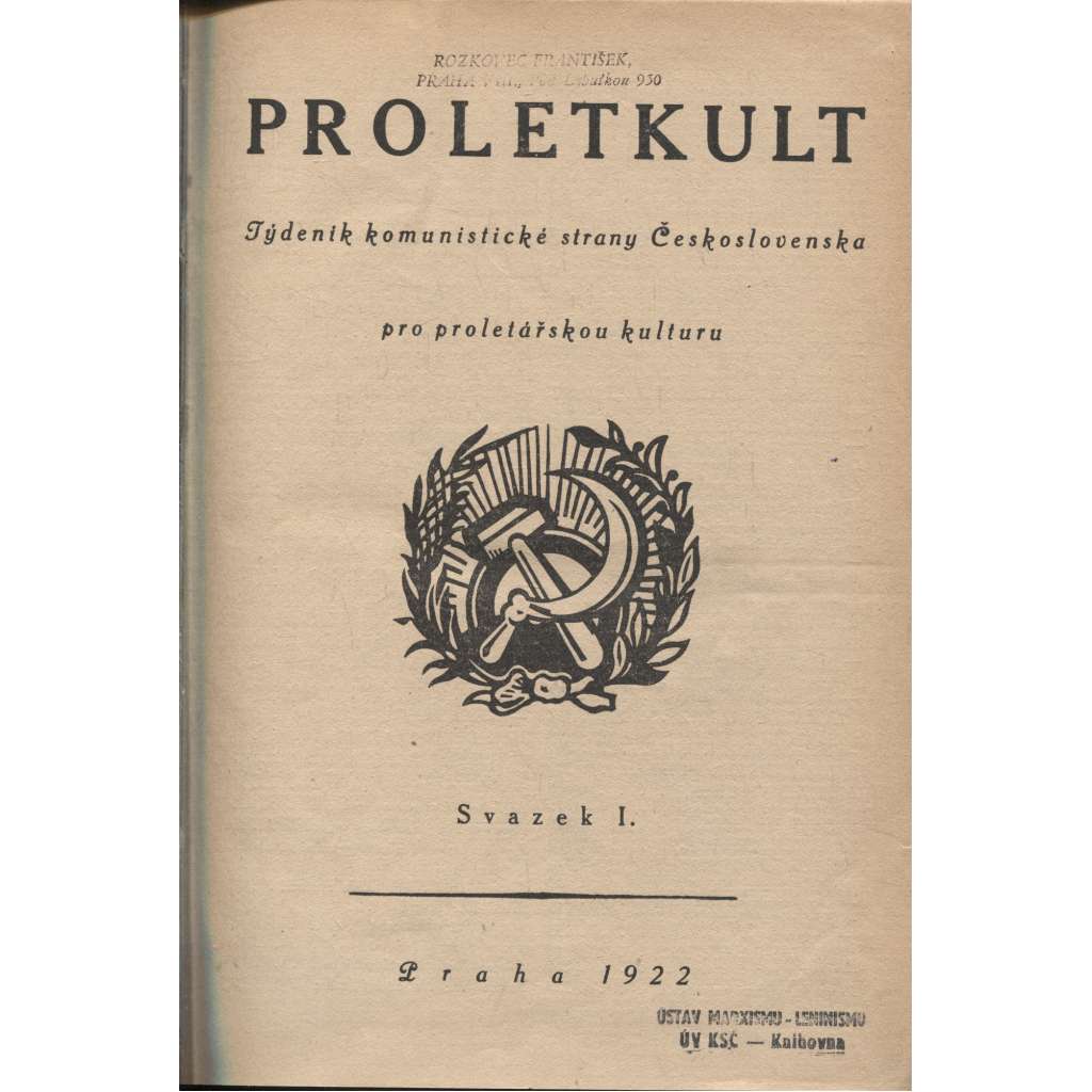 Proletkult, rok I., sv. I. a II. (1922/1923; celkově I. a II. půlročník) [Týdeník KSČ pro proletářskou kulturu; proletářské umění; revue, časopis, komunismus, komunisté, proletáři mj. i Devětsil]