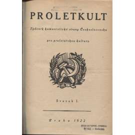 Proletkult, rok I., sv. I. a II. (1922/1923; celkově I. a II. půlročník) [Týdeník KSČ pro proletářskou kulturu; proletářské umění; revue, časopis, komunismus, komunisté, proletáři mj. i Devětsil]