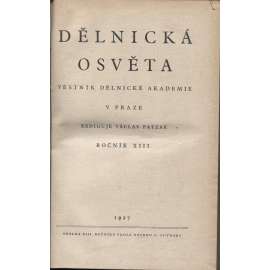 Dělnická osvěta, ročník XIII., číslo 1-10/1927 [Socialistická revue - Revue pro kulturu, osvětu, lidovou výchovu a sociální otázky; socialismus; komunismus; dělnictvo]