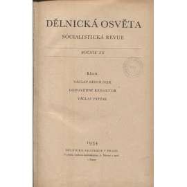 Dělnická osvěta, ročník XX., číslo 1-10/1934 [Socialistická revue - Revue pro kulturu, osvětu, lidovou výchovu a sociální otázky; socialismus; komunismus; dělnictvo]