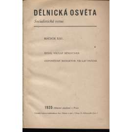 Dělnická osvěta, ročník XXI., číslo 1-10/1935 [Socialistická revue - Revue pro kulturu, osvětu, lidovou výchovu a sociální otázky; socialismus; komunismus; dělnictvo]