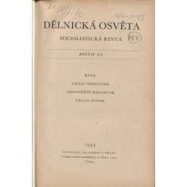 Dělnická osvěta, ročník XX., číslo 1-10/1934 [Socialistická revue - Revue pro kulturu, osvětu, lidovou výchovu a sociální otázky; socialismus; komunismus; dělnictvo]