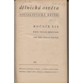 Dělnická osvěta, ročník XIX., číslo 1-10/1933 [Socialistická revue - Revue pro kulturu, osvětu, lidovou výchovu a sociální otázky; socialismus; komunismus; dělnictvo]