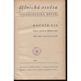 Dělnická osvěta, ročník XIX., číslo 1-10/1933 [Socialistická revue - Revue pro kulturu, osvětu, lidovou výchovu a sociální otázky; socialismus; komunismus; dělnictvo]