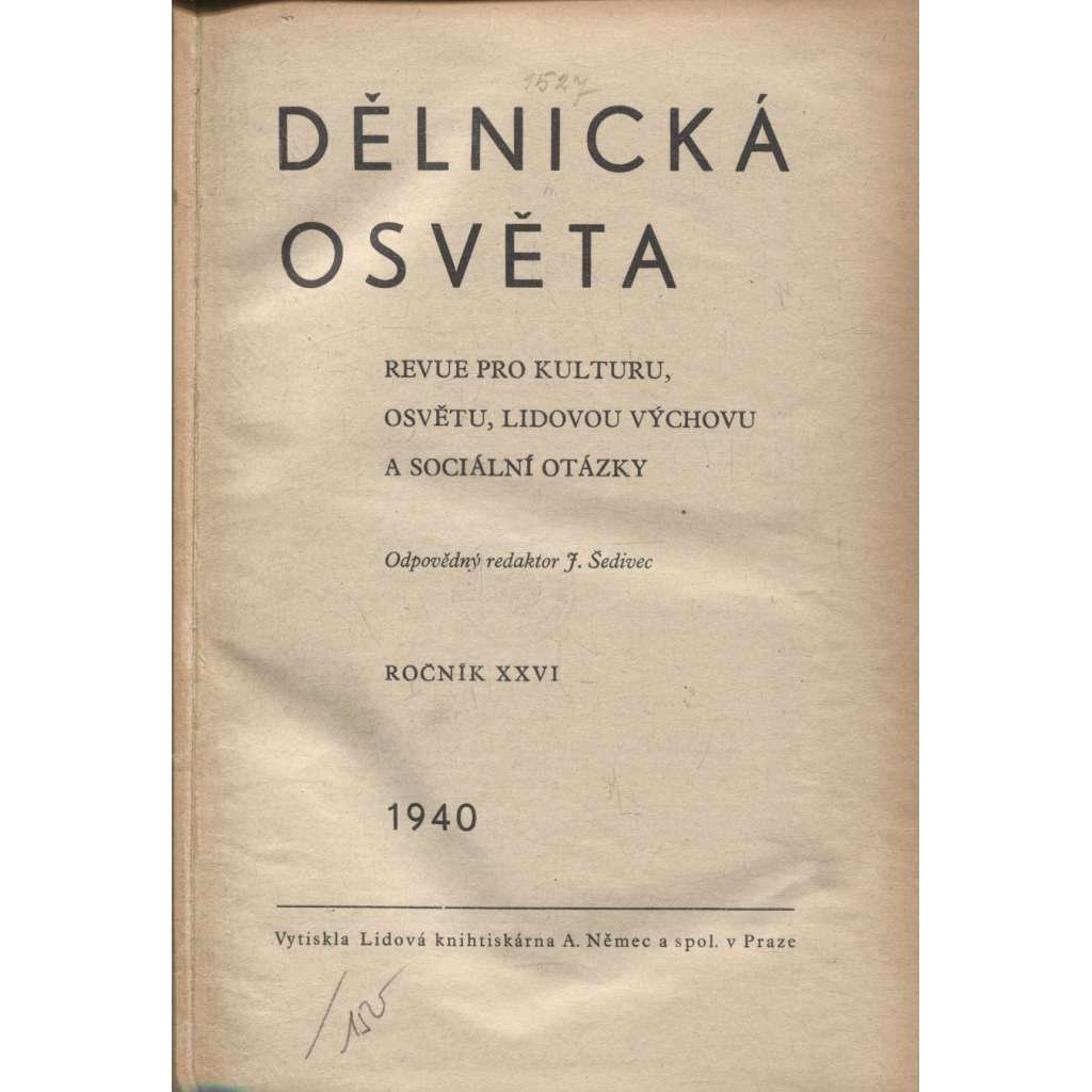 Dělnická osvěta, ročník XXVI., číslo 1-10/1940 [Socialistická revue - Revue pro kulturu, osvětu, lidovou výchovu a sociální otázky; socialismus; komunismus; dělnictvo]