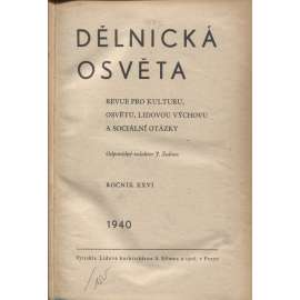 Dělnická osvěta, ročník XXVI., číslo 1-10/1940 [Socialistická revue - Revue pro kulturu, osvětu, lidovou výchovu a sociální otázky; socialismus; komunismus; dělnictvo]