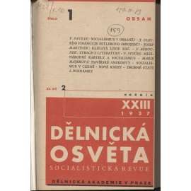 Dělnická osvěta, ročník XXIII., číslo 1-10/1937 [Socialistická revue - Revue pro kulturu, osvětu, lidovou výchovu a sociální otázky; socialismus; komunismus; dělnictvo]