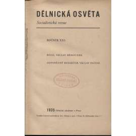 Dělnická osvěta, ročník XXI., číslo 1-10/1935 [Socialistická revue - Revue pro kulturu, osvětu, lidovou výchovu a sociální otázky; socialismus; komunismus; dělnictvo]