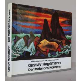 Gustav Hagemann. Der Maler des Nordens [expresionismus, malířství, grafika, sochařství, Laponsko, Sámsko, severní Evropa] HOL