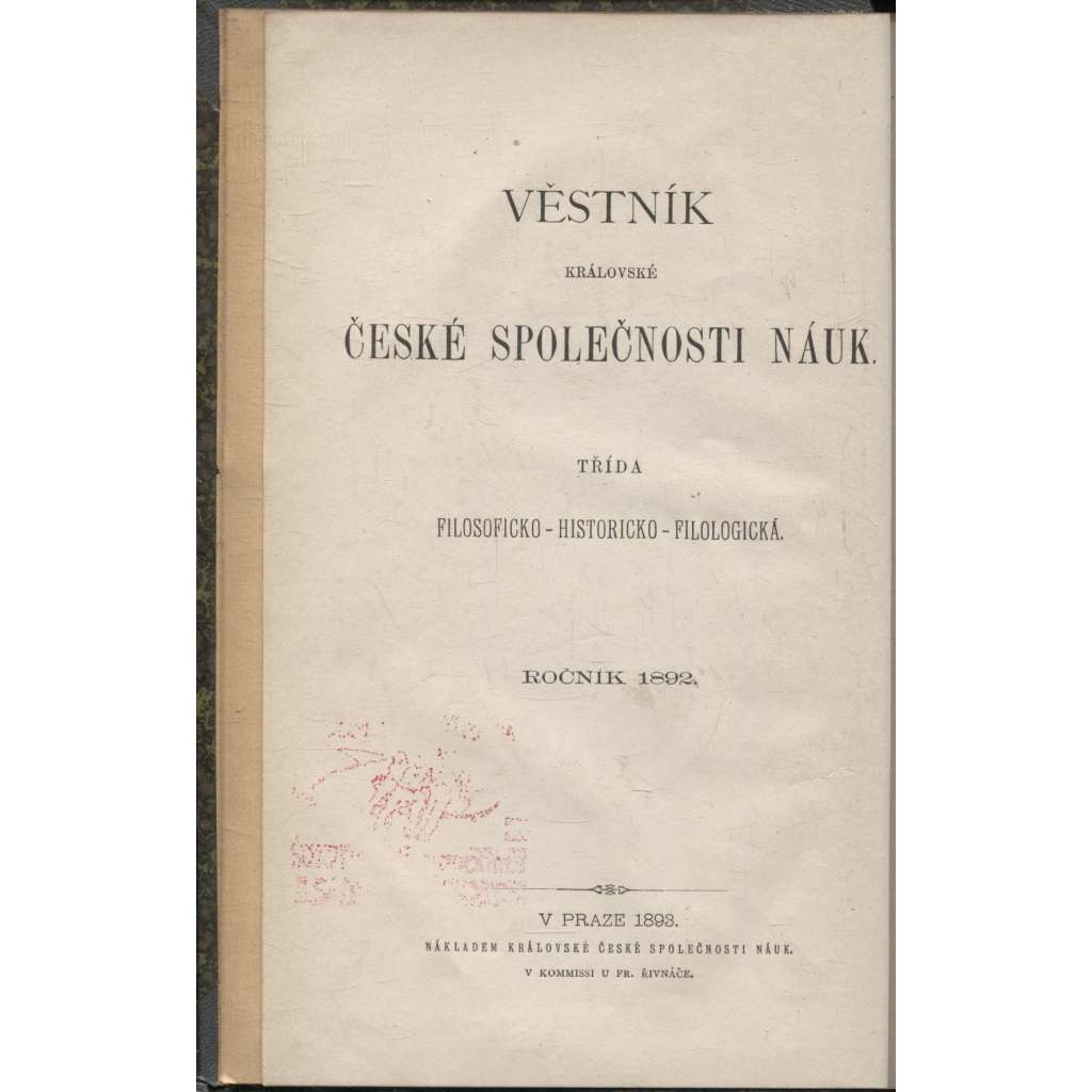 Věstník královské české společnosti nauk (historie, filozofie, jazykověda) 1892 [O bojišti Žižkově u Panského Boru r. 1420 / Stav prelantský v Čechách a na Moravě 1778-1780]