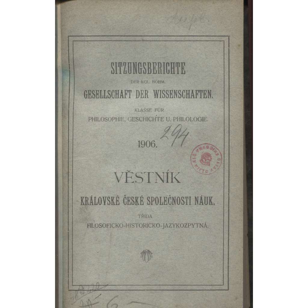 Věstník královské české společnosti nauk (historie, filozofie, jazykověda) 1906 [K obnově řádu městských v Č. Krumlově r 1443 / Listy děkanství Karlštejnského z let 1322-1623]