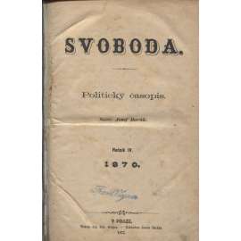 Svoboda. Politický časopis. Ročník IV./1870