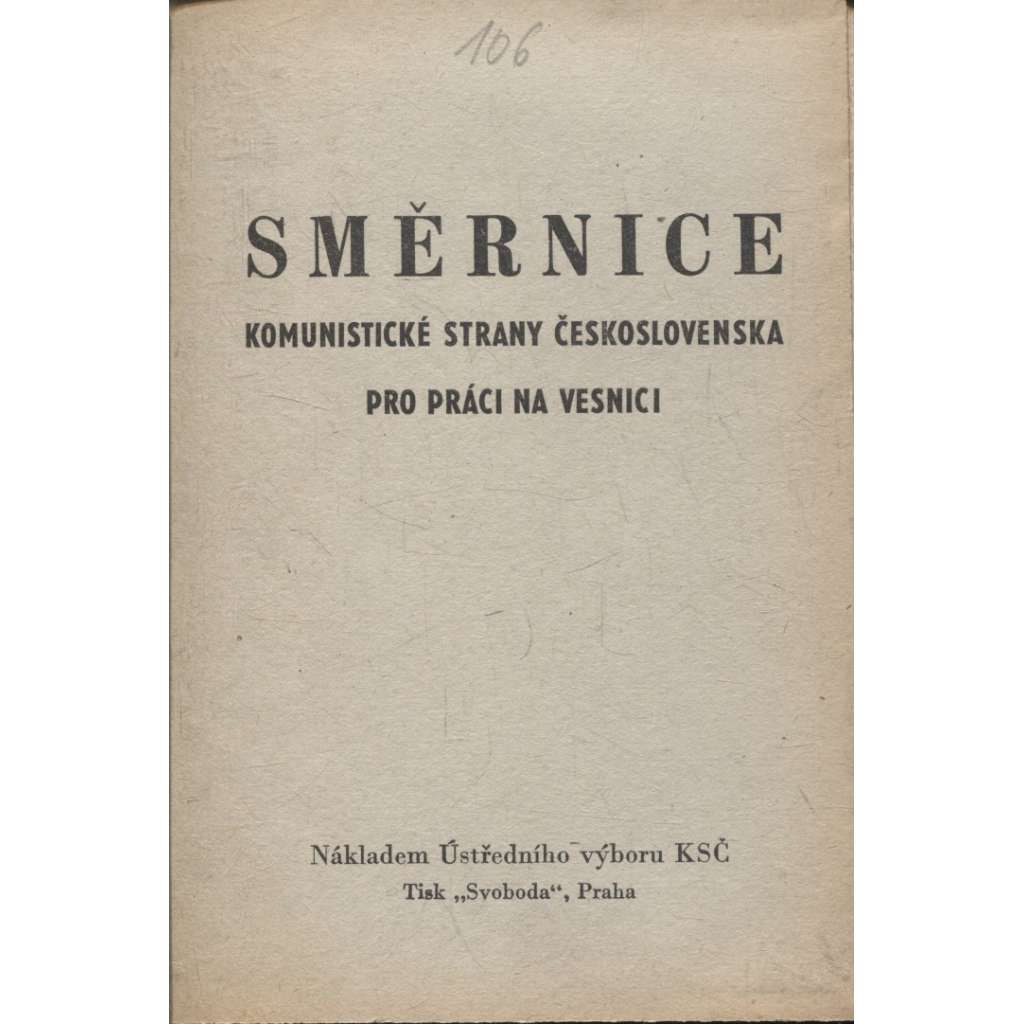 Směrnice Komunistické strany Československa pro práci na vesnici [komunistická literatura, levicová literatura]