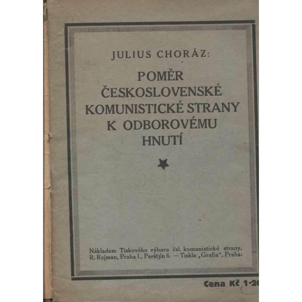 Poměr Československé komunistické strany k odborovému hnutí (levicová literatura, komunistická literatura, odbory)