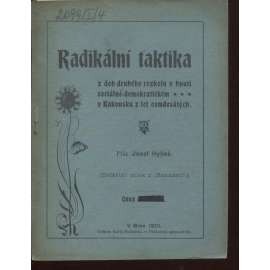 Radikální taktika z dob druhého rozkolu v hnutí sociálně-demokratickém v Rakousku z let osmdesátých (levicová literatura)