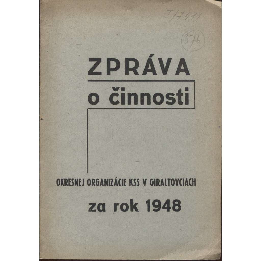 Zpráva o činnossti okresnej organizácie KSS v Giraltovciach za rok 1948 - Giraltovce (levicová literatura, komunistická literatura) - Slovensko, text slovensky