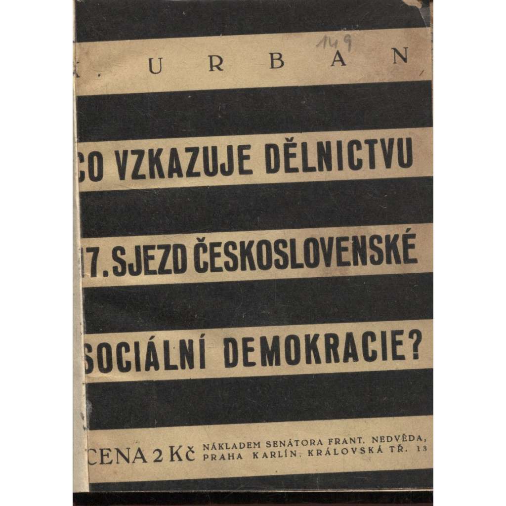 Co vzkazuje dělnictvu XVII. sjezd Československé sociální demokracie? (levicová literatura)